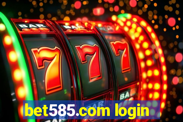 bet585.com login